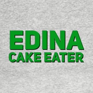 Edina Cake Eater T-Shirt